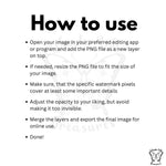 Instruction graphic showing how to use the watermark PNG: add as a layer, resize, adjust opacity, cover important image details and export for online use.